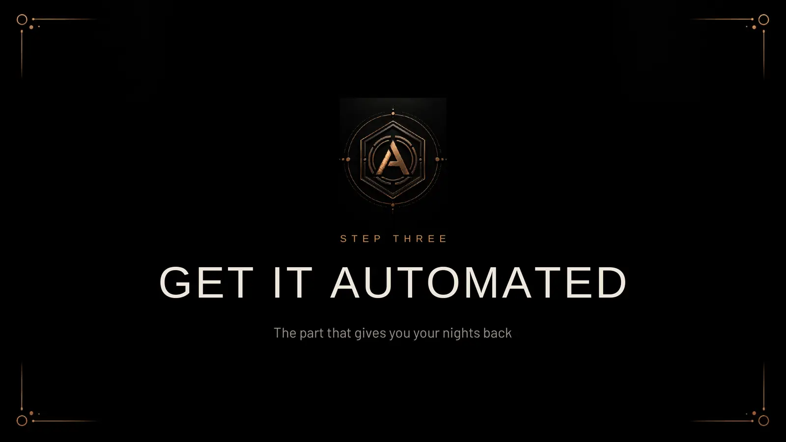 Step three section divider with the Attrition logo: Get It Automated. The part that gives you your nights back.